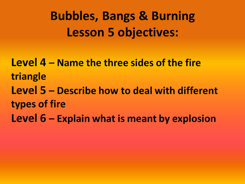 Bubbles, Bangs & Burning Lesson 5