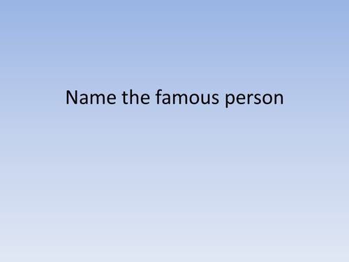 tutor-group-quiz-name-the-famous-person-teaching-resources