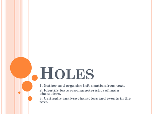 Holes SOW Lesson PPs to support text; lesson 8