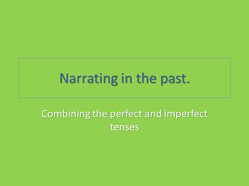 Narrating - perfect & imperfect combined