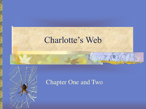 Charlotte's Web - Studying Chapters1&2