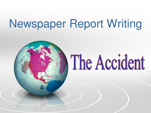 Newspaper Report -The Accident by imwells - Teaching 