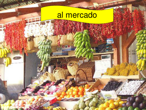 al mercado/at the market