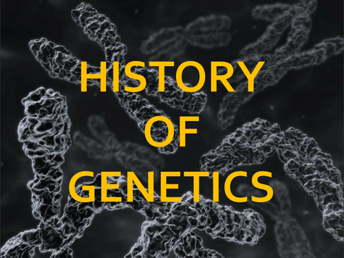 History of Genetics