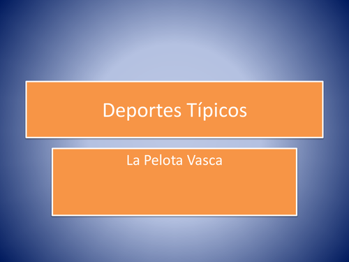 Deportes tipicos; La Pelota Vasca
