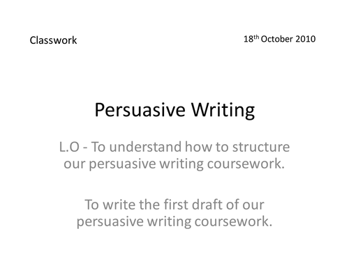 Lesson 9 - Persuasive Writing