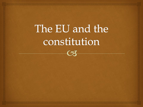 Unit 2 Lesson 8 The EU and the Constitution