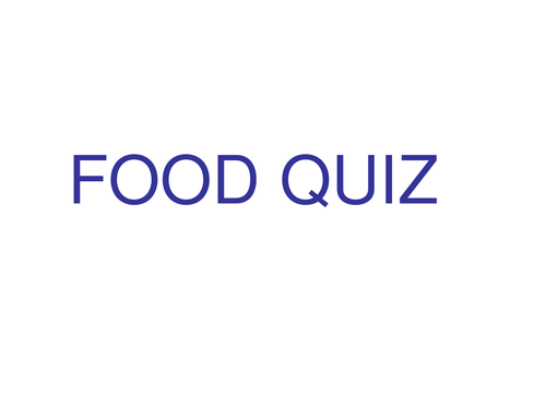 Food Quiz - general knowledge