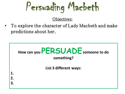 Macbeth - Lady Macbeth Persuades Macbeth Level 3/4