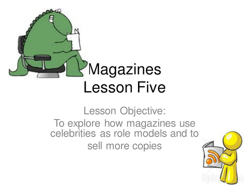 Magazines Lesson Powerpoint - Use Of Celebrities