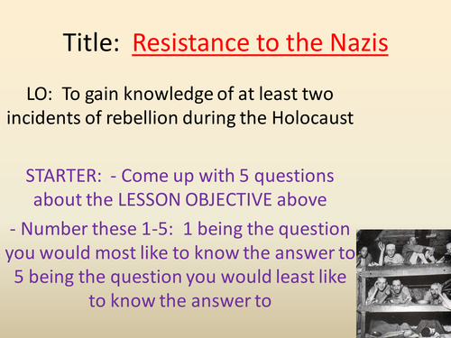 Resistance to The Nazis - lesson Powerpoint