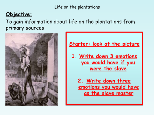 Slave Trade - Life On The Plantations Lesson PP