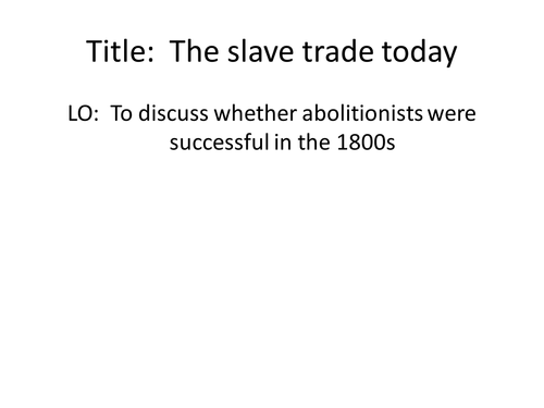 Slave Trade - Were Abolutionists Successsful?