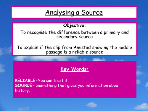 Slave Trade - What Are Sources? Lesson PP