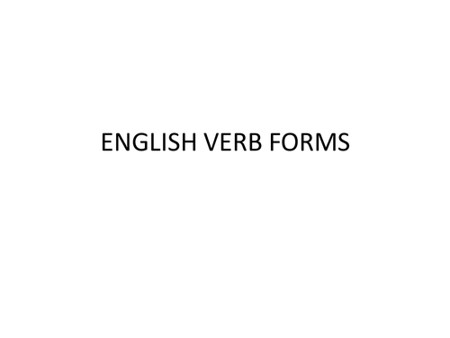 English verb forms TEFL/EAL