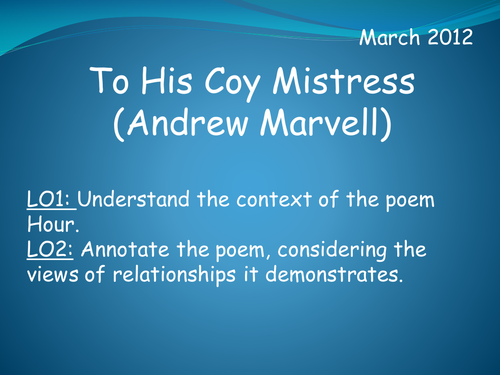 To His Coy Mistress (Andrew Marvell)