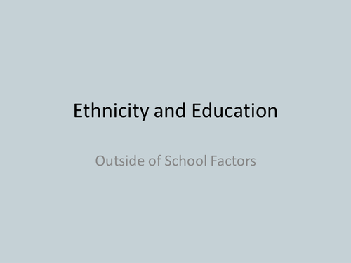 Ethnicity and Education: Inside and Outside factor