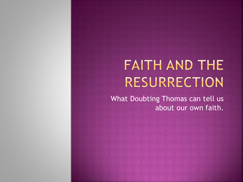 Faith and the Resurrection (Doubting Thomas)