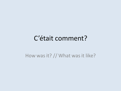 C'etait comment?