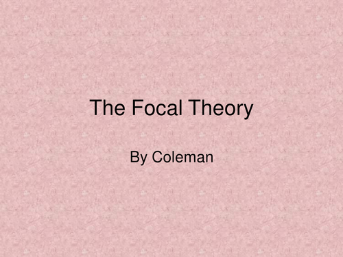 Colemans Focal Theory