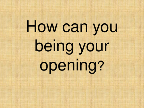 Interesting ways to open writing