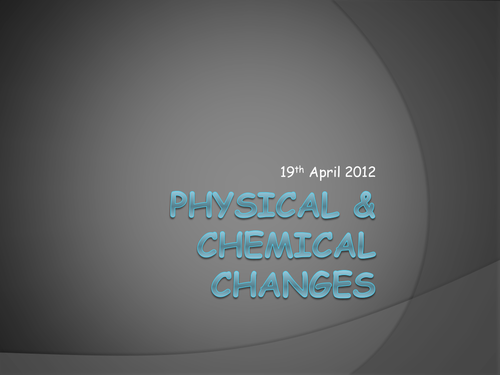 Chemical & Physical Changes