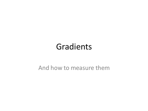 KS3 Understanding Gradients - PowerPoint