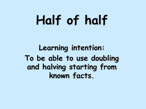 Half of half - Y3 Mental Maths