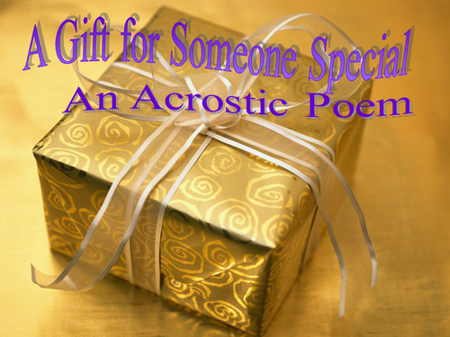 An Acrostic Poem - A gift for someone special