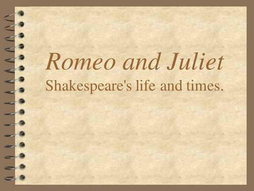 Romeo and Juliet Context: Shakespeare's Life