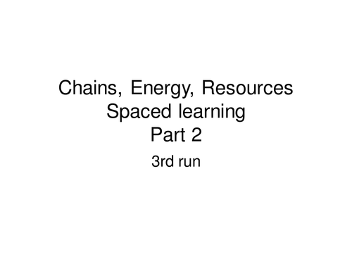 Revision for Chains, energy, resources 2