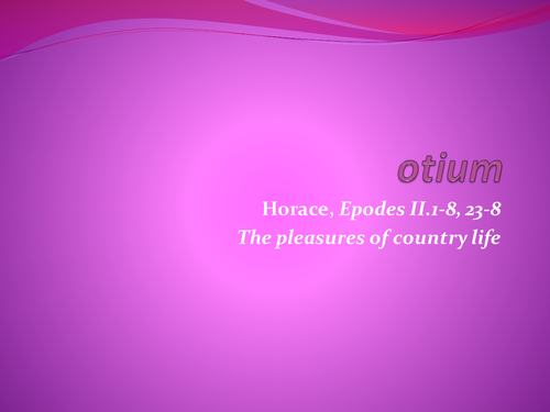 otium: Horace - The pleasures of country life