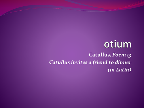 otium: Catullus Poem 13