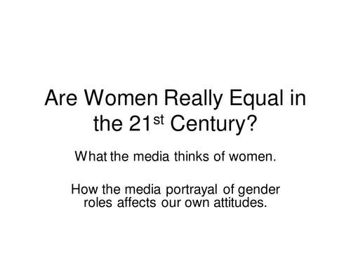 Are Women Really Equal in the 21st Century?
