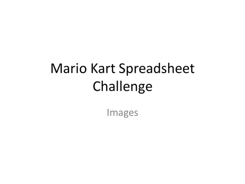 Mario Kart Spreadsheet Activity - Lesson 2