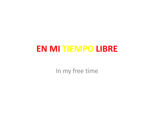 hobbies & free time in Spanish  en mi tiempo libre