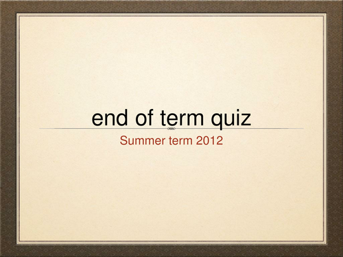 End of term quiz