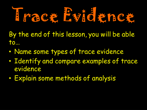Trace Evidence | Teaching Resources