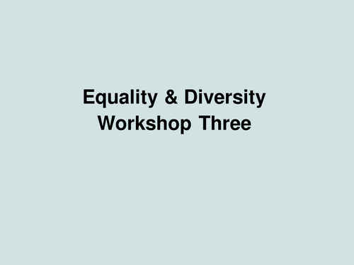 Level 2 Equality & Diversity workshop PPT