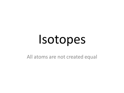 Explaining isotopes powerpoint