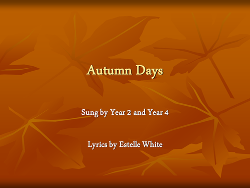 Autumn Days Lyrics And Pictures Harvest Assembly Teaching Resources