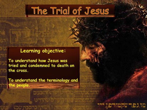 Jesus' trial KS3 2012.pptx