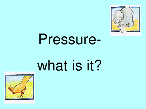 Pressure lesson | Teaching Resources