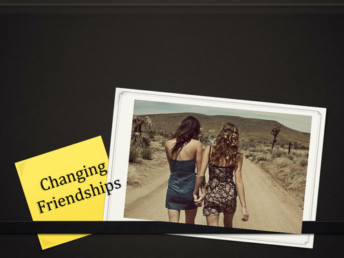Changing Friendships