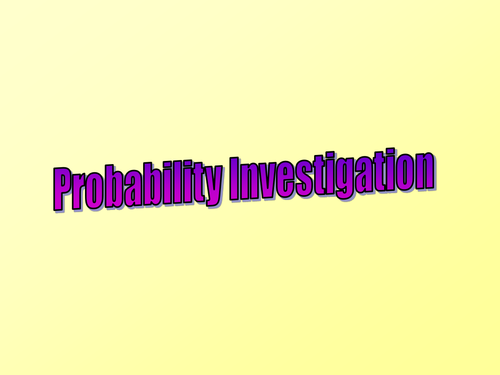 Probability Investigation