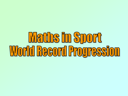 Maths in Sport - World Record Progression