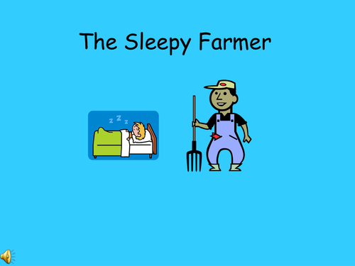 The Sleepy Farmer
