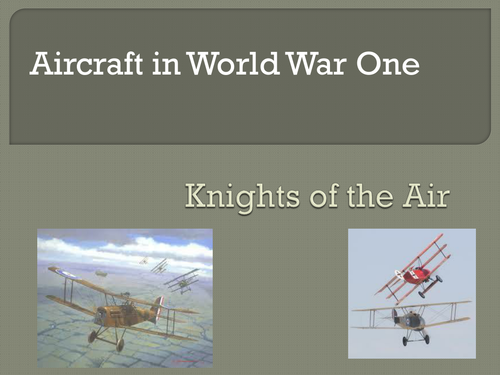 Aircraft in World War One: Knights of the Air