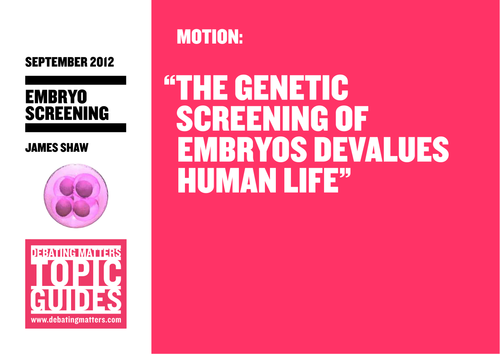 Debating Matters - Topic Guide - Embryo Screening