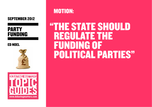 Debating Matters - Topic Guide - Party Funding